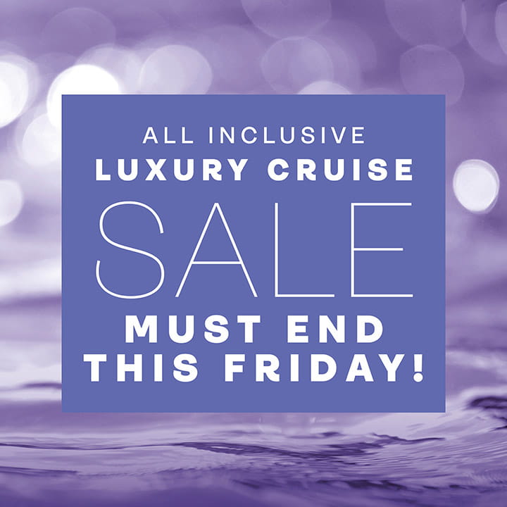 All inclusive luxury cruise sale now on